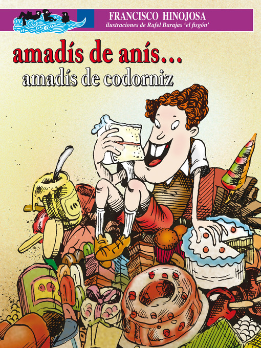 Title details for Amadís de anís... Amadís de codorniz by Francisco Hinojosa - Available